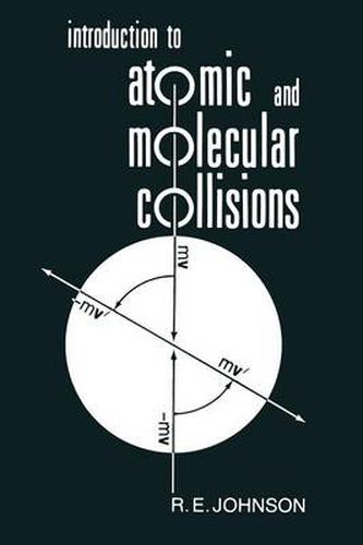 Cover image for Introduction to Atomic and Molecular Collisions
