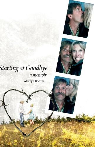 Cover image for Starting at Goodbye: A memoir