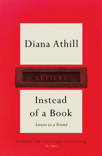 Instead of a Book: Letters to a Friend