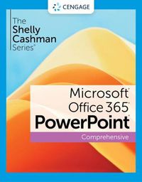 Cover image for The Shelly Cashman Series (R) Microsoft (R) Office 365 (R) & PowerPoint (R) 2021 Comprehensive