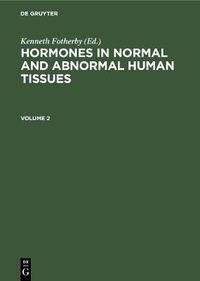 Cover image for Hormones in normal and abnormal human tissues. Volume 2