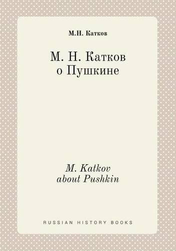 Cover image for M. Katkov about Pushkin