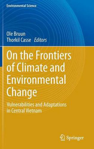 Cover image for On the Frontiers of Climate and Environmental Change: Vulnerabilities and Adaptations in Central Vietnam