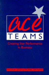 Cover image for ACE Teams: Creating Star Performance in Business