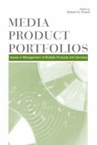 Cover image for Media Product Portfolios: Issues in Management of Multiple Products and Services