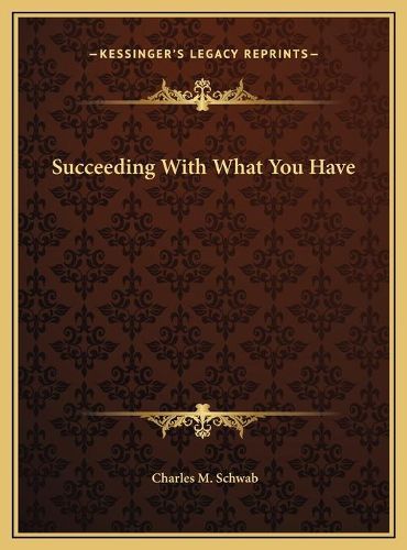 Succeeding with What You Have