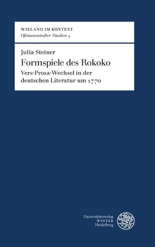 Cover image for Formspiele Des Rokoko: Vers-Prosa-Wechsel in Der Deutschen Literatur Um 1770