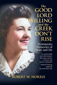 Cover image for The Good Lord Willing and the Creek Don't Rise