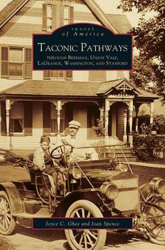 Taconic Pathways: Through Beekman, Union Vale, Lagrange, Washington, and Stanford