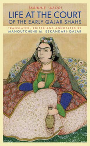 Cover image for Life at the Court of the Early Qajar Shahs