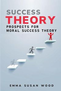 Cover image for Prospects for Moral Success Theory