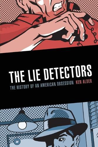 Cover image for The Lie Detectors: The History of an American Obsession