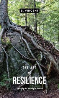 Cover image for The Art of Resilience