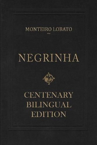 Negrinha - Centenary Bilingual Edition: & the 1920 first edition facsimile