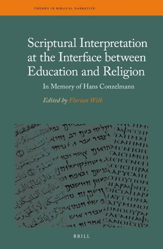 Cover image for Scriptural Interpretation at the Interface between Education and Religion: In Memory of Hans Conzelmann