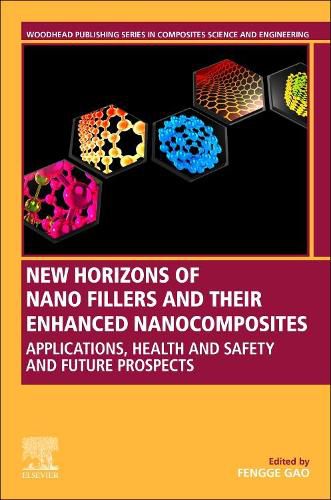 Cover image for New Horizons of Nano Fillers and Their Enhanced Nanocomposites: Applications, Health and Safety and Future Prospects