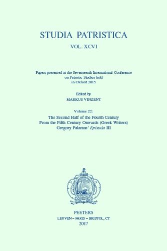 Cover image for Studia Patristica. Vol. XCVI - Papers presented at the Seventeenth International Conference on Patristic Studies held in Oxford 2015: Volume 22: The Second Half of the Fourth Century; From the Fifth Century Onwards(Greek Writers)