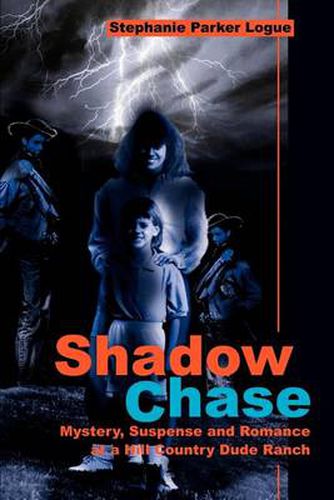 Cover image for Shadow Chase: Mystery, Suspense and Romance at a Hill Country Dude Ranch