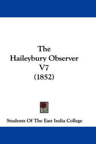 Cover image for The Haileybury Observer V7 (1852)