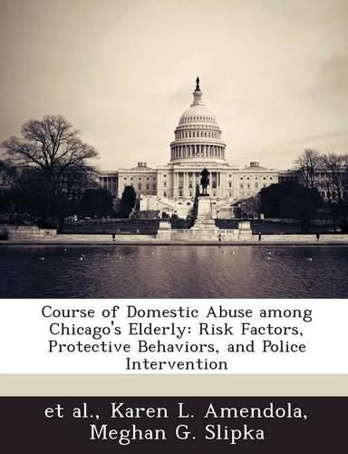Cover image for Course of Domestic Abuse Among Chicago's Elderly