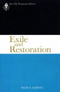 Cover image for Exile and Restoration: A Commentary