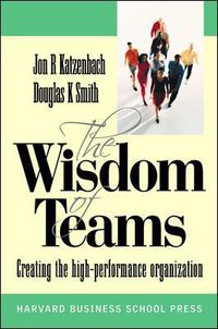 Cover image for Wisdom of Teams (European version) - Creating the High Performance Organisation