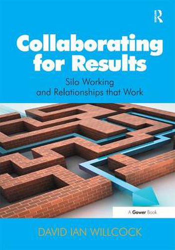 Cover image for Collaborating for Results: Silo Working and Relationships that Work