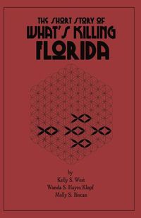 Cover image for The Short Story of What's Killing Florida