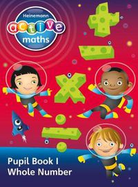 Cover image for Heinemann Active Maths - Second Level - Exploring Number - Pupil Book 1 - Whole Number