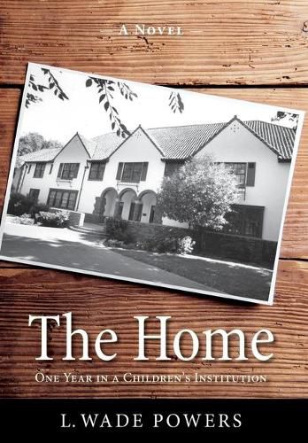 Cover image for The Home: One Year in a Children's Institution