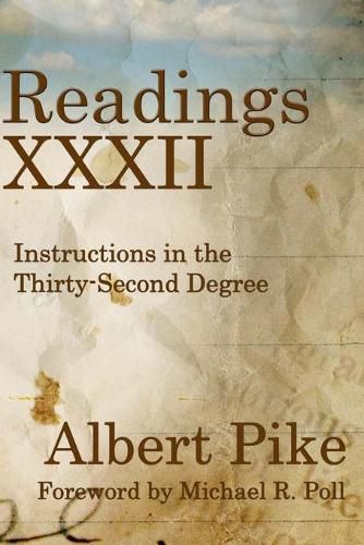 Readings XXXII: Instructions in the Thirty-Second Degree