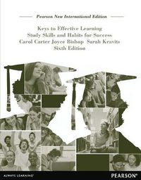 Cover image for Keys to Effective Learning: Study Skills and Habits for Success: Pearson New International Edition