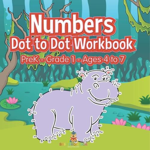 Cover image for Numbers Dot to Dot Workbook PreK Grade 1 - Ages 4 to 7