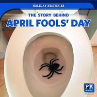 Cover image for The Story Behind April Fools' Day