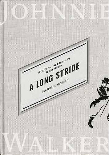 A Long Stride: The Story of the World's No. 1 Scotch Whisky