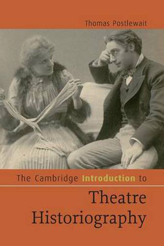 Cover image for The Cambridge Introduction to Theatre Historiography