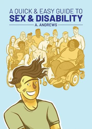 Cover image for A Quick & Easy Guide to Sex & Disability