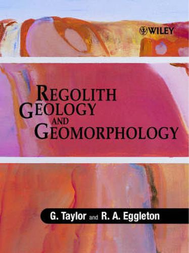 Regolith Geology and Geomorphology