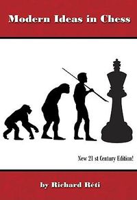 Cover image for Modern Ideas in Chess, 21st Century Edition