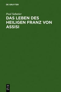 Cover image for Das Leben des heiligen Franz von Assisi