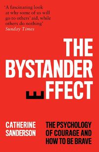 Cover image for The Bystander Effect: The Psychology of Courage and How to be Brave