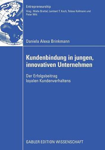 Cover image for Kundenbindung in Jungen, Innovativen Unternehmen: Der Erfolgsbeitrag Loyalen Kundenverhaltens