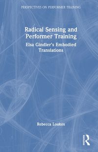 Cover image for Radical Sensing and Performer Training