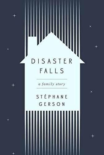 Cover image for Disaster Falls: A Family Story