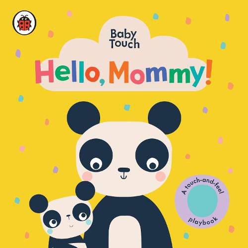 Cover image for Hello, Mommy!: A Touch-and-Feel Playbook