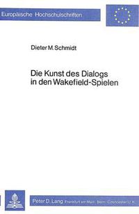 Cover image for Die Kunst Des Dialogs in Den Wakefield-Spielen