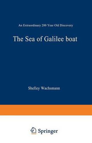 Cover image for The Sea of Galilee Boat: An Extraordinary 2000 Year Old Discovery