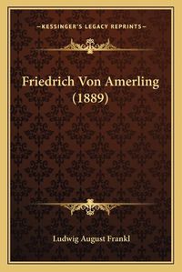 Cover image for Friedrich Von Amerling (1889)