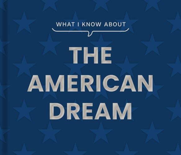 What I Know about the American Dream