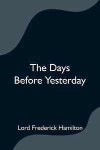 Cover image for The Days Before Yesterday